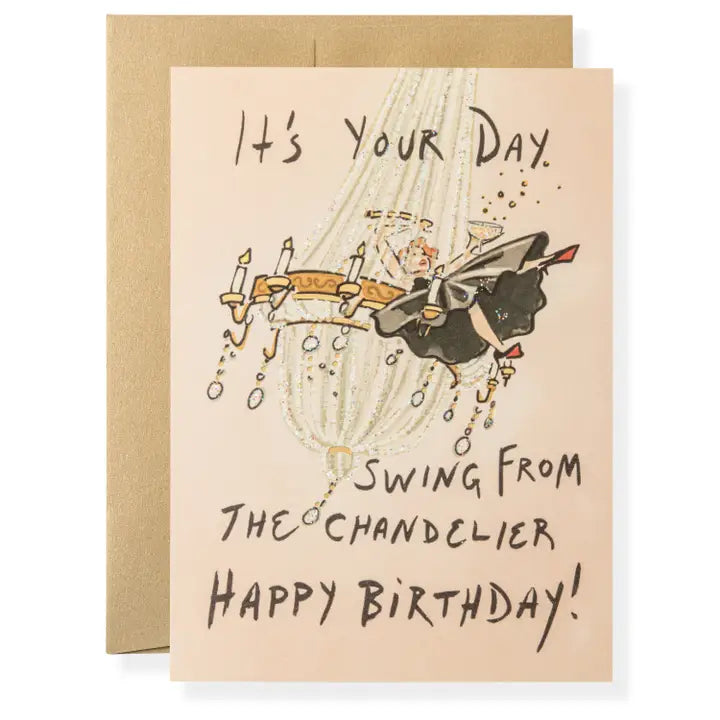 Swing from the Chandelier Birthday Card